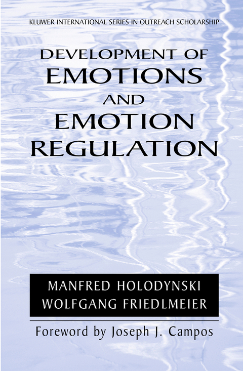 Development of Emotions and Emotion Regulation - Manfred Holodynski, Wolfgang Friedlmeier