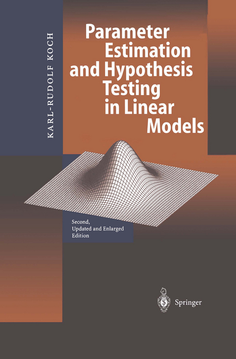 Parameter Estimation and Hypothesis Testing in Linear Models - Karl-Rudolf Koch