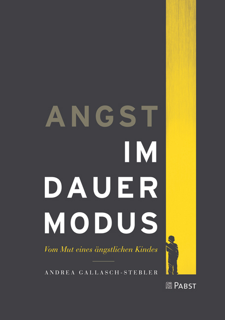 Angst im Dauermodus - Andrea Gallasch-Stebler