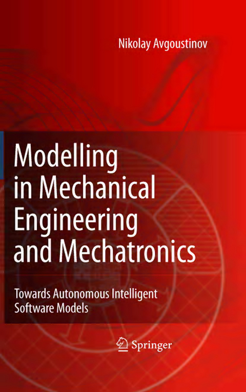 Modelling in Mechanical Engineering and Mechatronics - Nikolay Avgoustinov