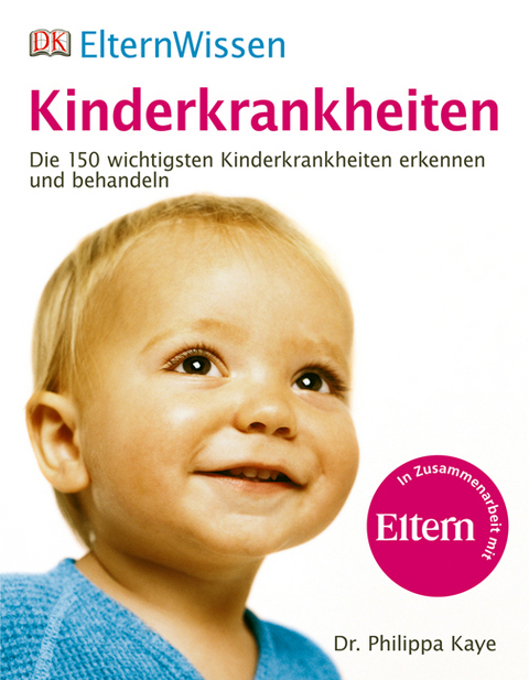 ElternWissen. Kinderkrankheiten - Philippa Kaye