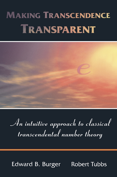 Making Transcendence Transparent - Edward B. Burger, Robert Tubbs