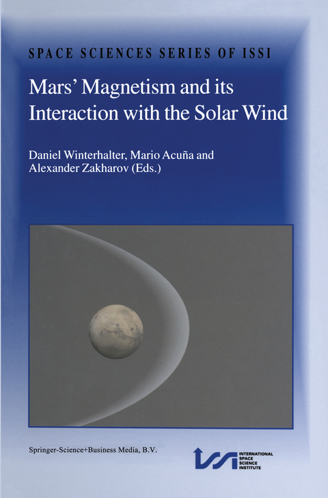 Mars’ Magnetism and Its Interaction with the Solar Wind - 