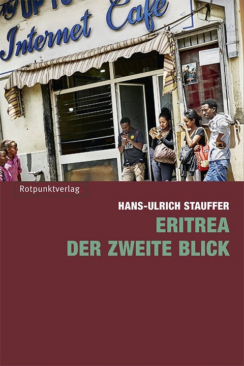 Eritrea – der zweite Blick - Hans-Ulrich Stauffer