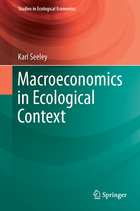 Macroeconomics in Ecological Context - Karl Seeley