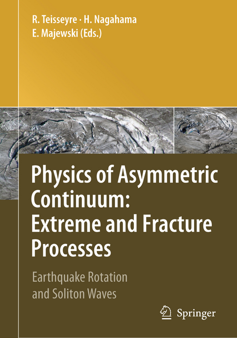 Physics of Asymmetric Continuum: Extreme and Fracture Processes - 