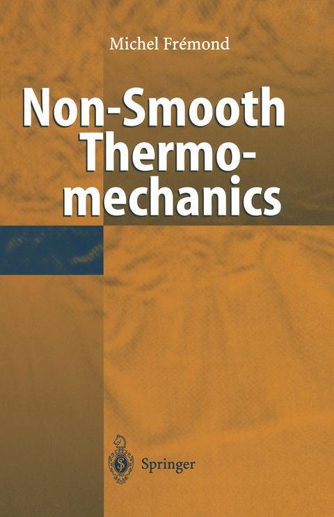 Non-Smooth Thermomechanics - Michel Fremond