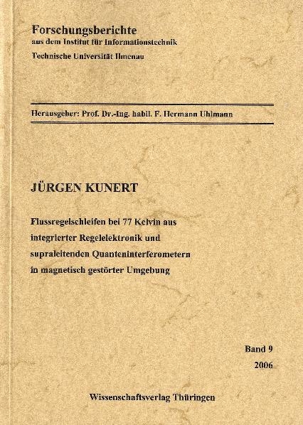 Flussregelschleifen bei 77 Kelvin aus integrierter Regelelektronik und supraleitenden Quanteninterferometern in magnetisch gestörter Umgebung - Jürgen Kunert