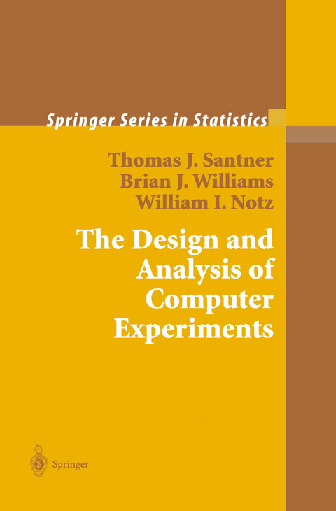 The Design and Analysis of Computer Experiments - Thomas J. Santner, Brian J. Williams, William I. Notz