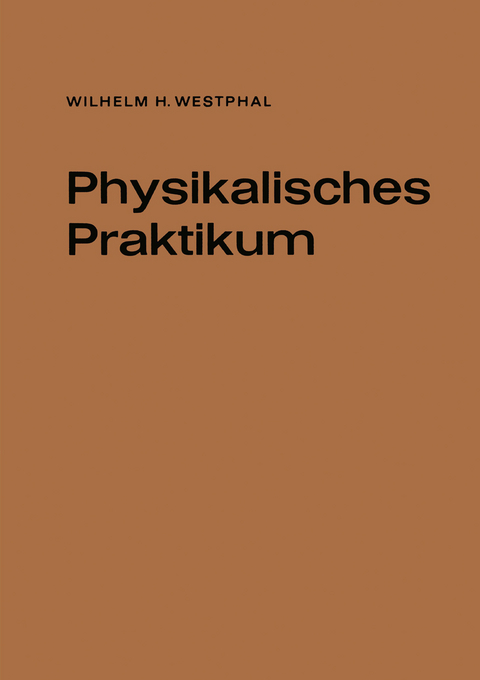 Physikalisches Praktikum - Wilhelm H. Westphal