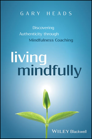 Living Mindfully - Gary Heads