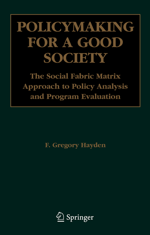 Policymaking for a Good Society - F. Gregory Hayden