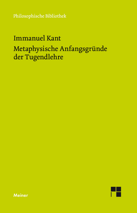 Metaphysische Anfangsgründe der Tugendlehre - Immanuel Kant