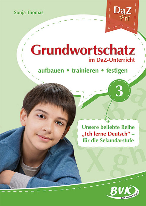 Grundwortschatz im DaZ-Unterricht Band 3 - Sonja Thomas