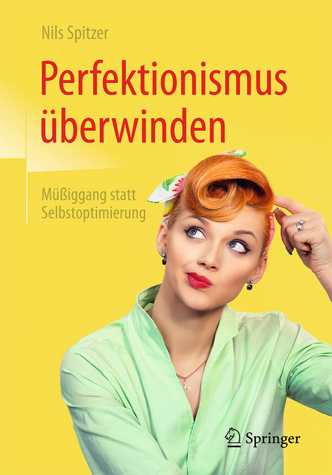 Perfektionismus überwinden - Nils Spitzer