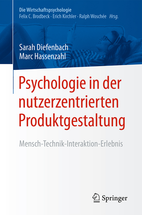 Psychologie in der nutzerzentrierten Produktgestaltung - Sarah Diefenbach, Marc Hassenzahl