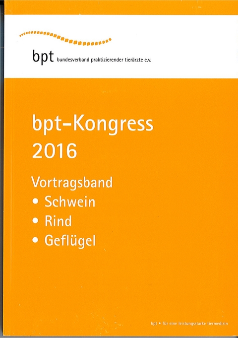 bpt-Kongress 2016: Vortragszusammenfassungen - Diverse Autoren