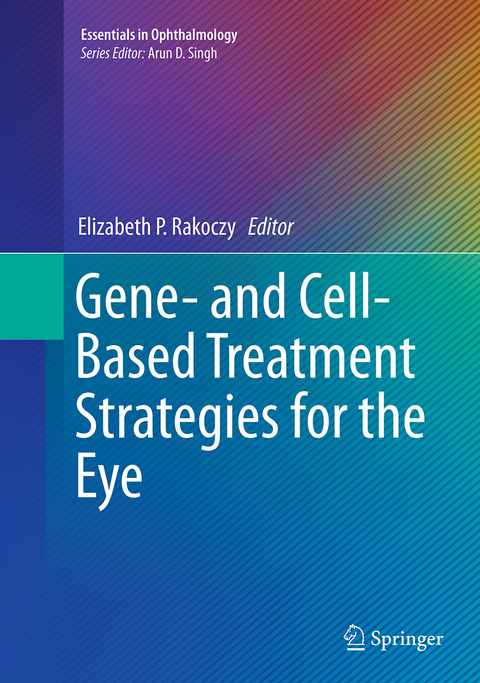 Gene- and Cell-Based Treatment Strategies for the Eye - 