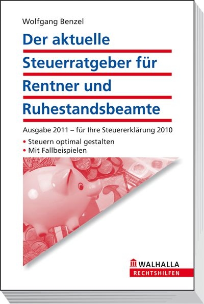 Der aktuelle Steuerratgeber für Rentner und Ruhestandsbeamte - Wolfgang Benzel