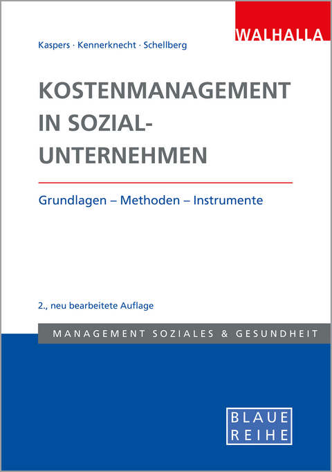 Kostenmanagement in Sozialunternehmen - Uwe Kaspers, Sonja Zey, Klaus-Ulrich Schellberg