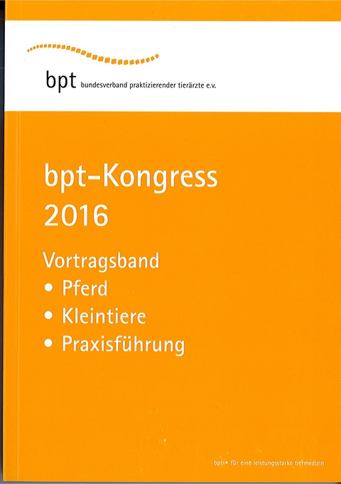 bpt-Kongress 2016: Vortragszusammenfassungen - Diverse Autoren