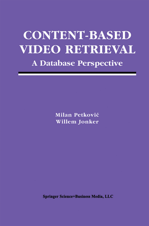 Content-Based Video Retrieval - Milan Petkovic, Willem Jonker