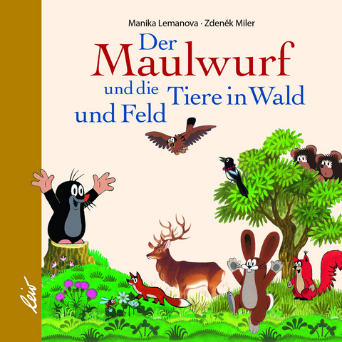 Der Maulwurf und die Tiere in Wald und Feld - Manika Lemanova