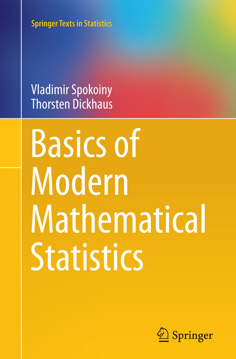 Basics of Modern Mathematical Statistics - Vladimir Spokoiny, Thorsten Dickhaus