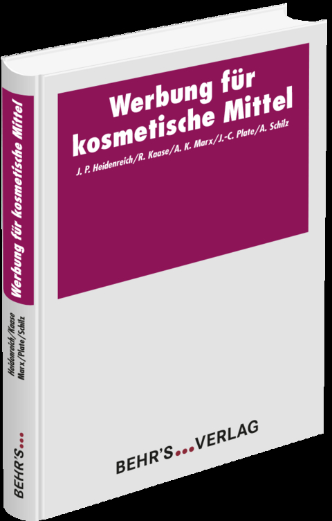 Werbung für kosmetische Mittel - Fachbuch - Jan Peter Heidenreich, Rainer Kaase, Andrea Marx, John-Christian Plate, Anne Schilz