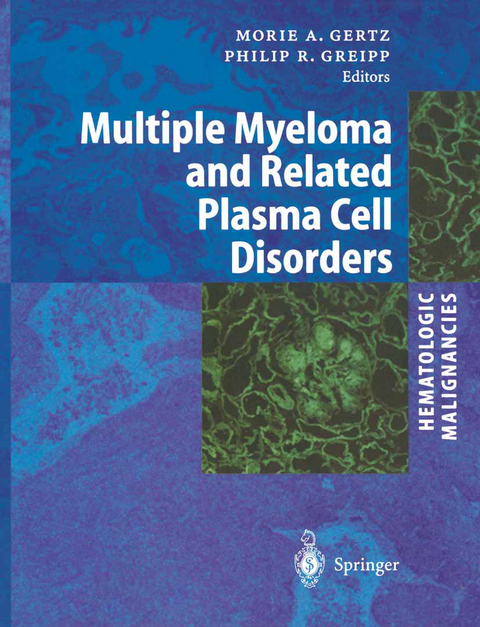 Hematologic Malignancies: Multiple Myeloma and Related Plasma Cell Disorders - 