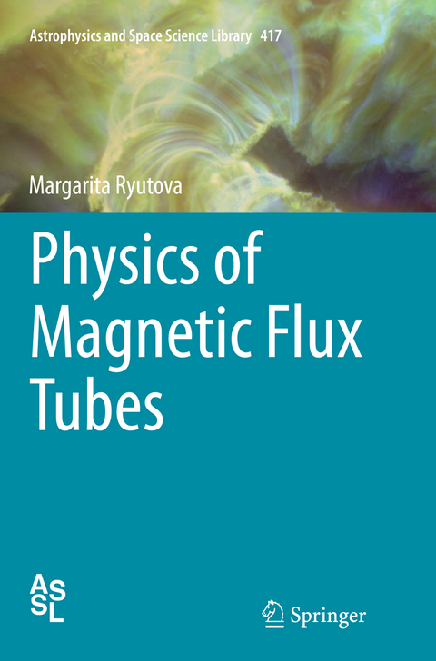 Physics of Magnetic Flux Tubes - Margarita Ryutova