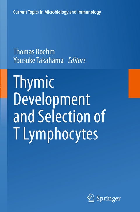 Thymic Development and Selection of T Lymphocytes - 