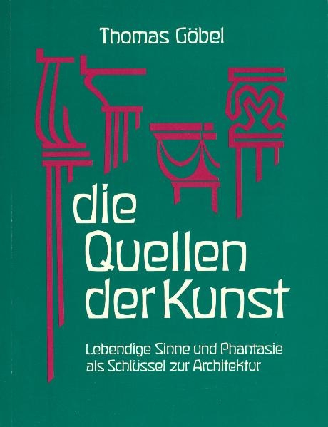 Die Quellen der Kunst - Thomas Göbel