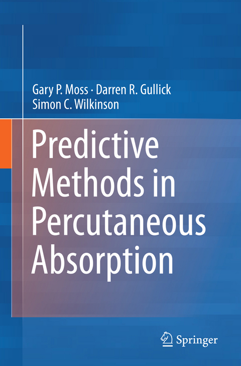 Predictive Methods in Percutaneous Absorption - Gary P. Moss, Darren R. Gullick, Simon C. Wilkinson