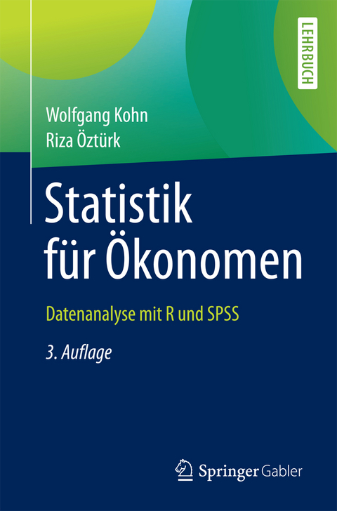 Statistik für Ökonomen - Wolfgang Kohn, Riza Öztürk