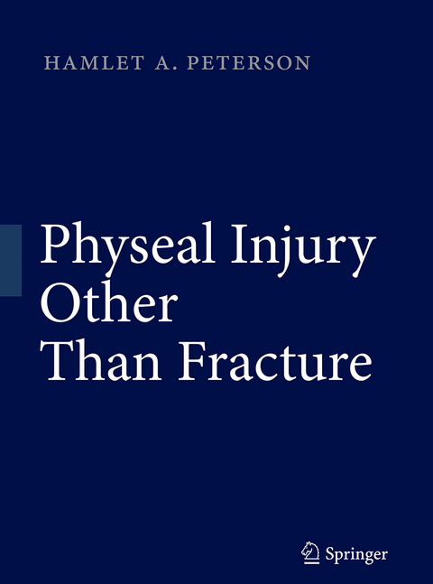 Physeal Injury Other Than Fracture - Hamlet A. Peterson