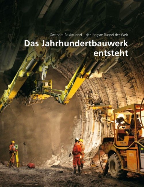 Das Jahrhundertbauwerk entsteht - 