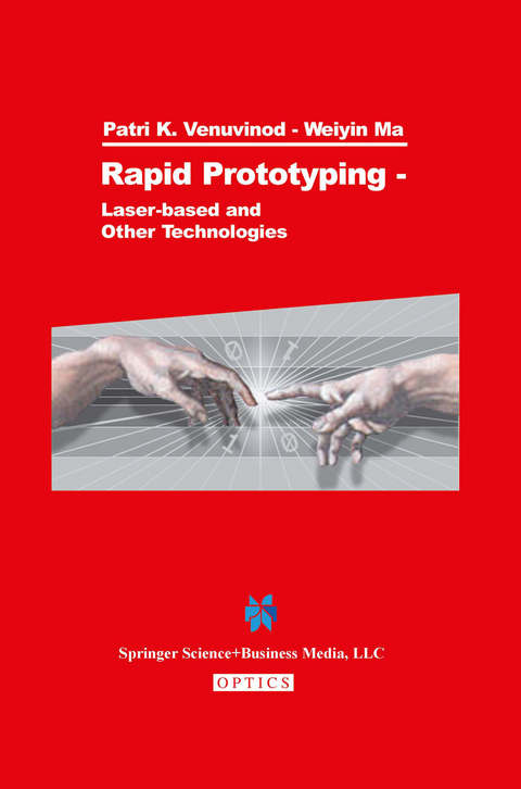 Rapid Prototyping - Patri K. Venuvinod, Weiyin Ma