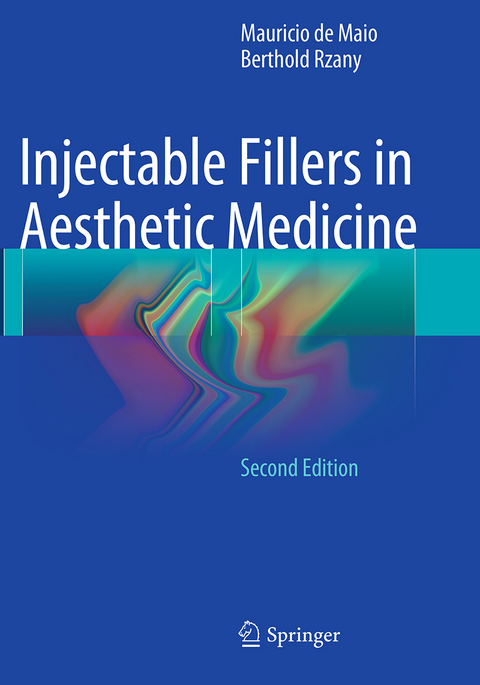 Injectable Fillers in Aesthetic Medicine - Mauricio de Maio, Berthold Rzany