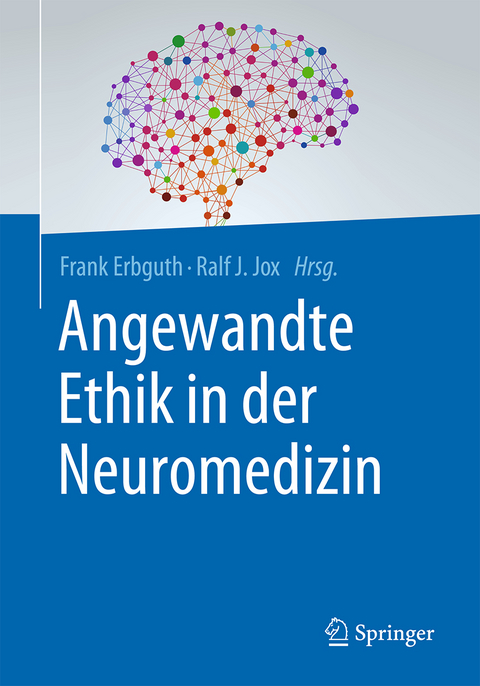 Angewandte Ethik in der Neuromedizin - 