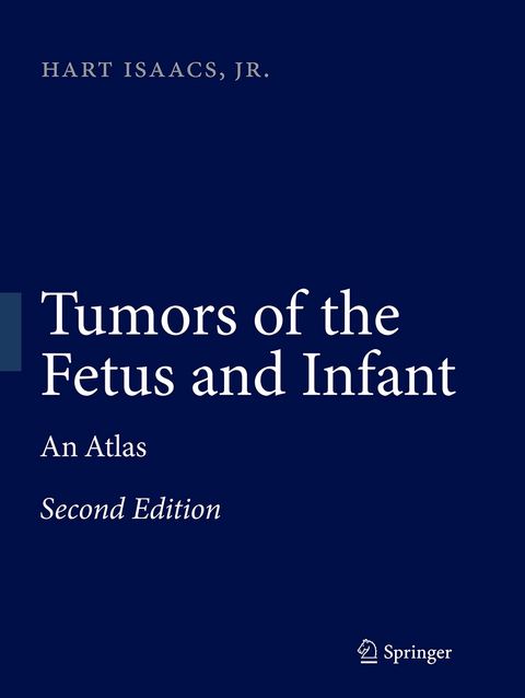 Tumors of the Fetus and Infant - Hart Isaacs