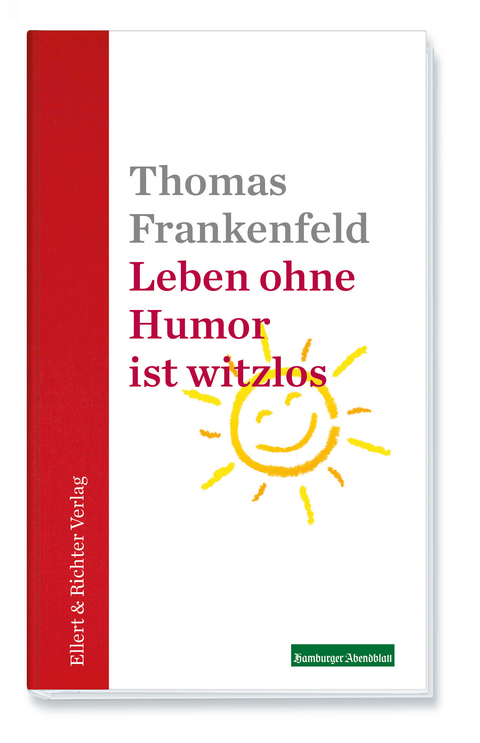 Leben ohne Humor ist witzlos - Thomas Frankenfeld