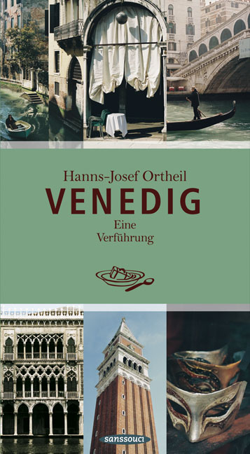 Venedig. Eine Verführung - Hanns-Josef Ortheil