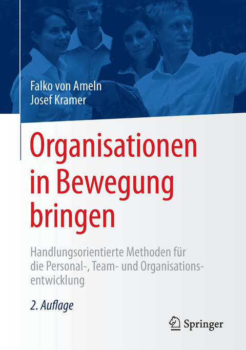 Organisationen in Bewegung bringen - Falko Von Ameln, Josef Kramer