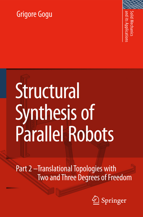 Structural Synthesis of Parallel Robots - Grigore Gogu