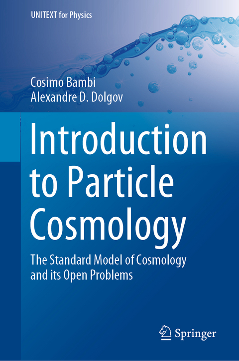 Introduction to Particle Cosmology - Cosimo Bambi, Alexandre D. Dolgov