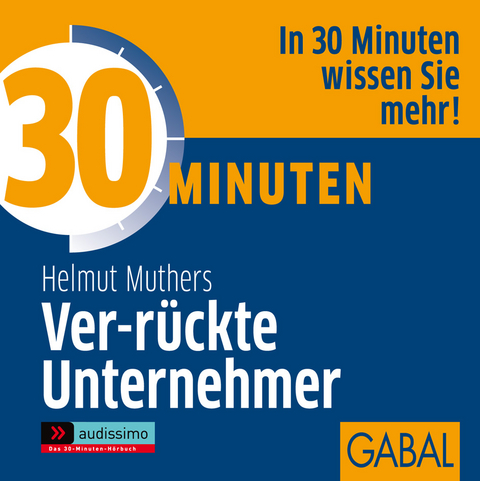 30 Minuten Ver-rückte Unternehmer - Helmut Muthers