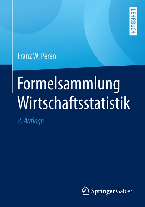 Formelsammlung Wirtschaftsstatistik - Franz W. Peren