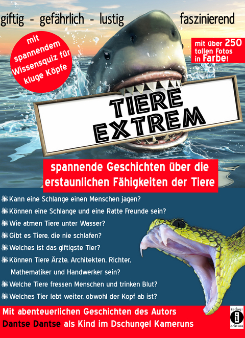 Tiere extrem – spannende Geschichten über die erstaunlichen Fähigkeiten der Tiere - Dantse Dantse