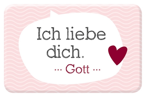 Ich liebe dich. Gott - Magnet